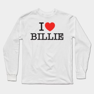 I Love Billie Long Sleeve T-Shirt